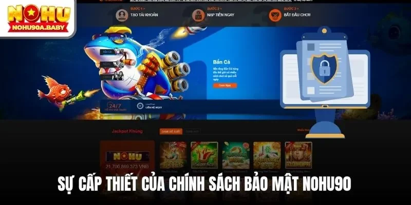 Sự cấp thiết của chính sách bảo mật với cổng game NOHU90